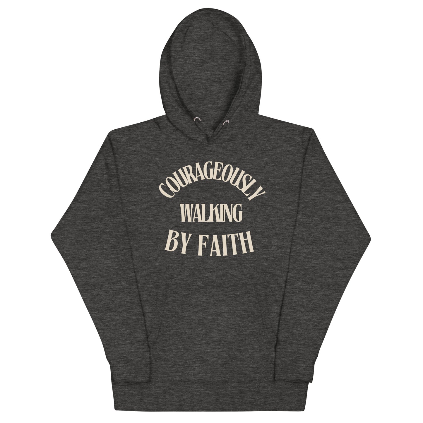 Courageously walking by Faith -  Unisex Hoodie