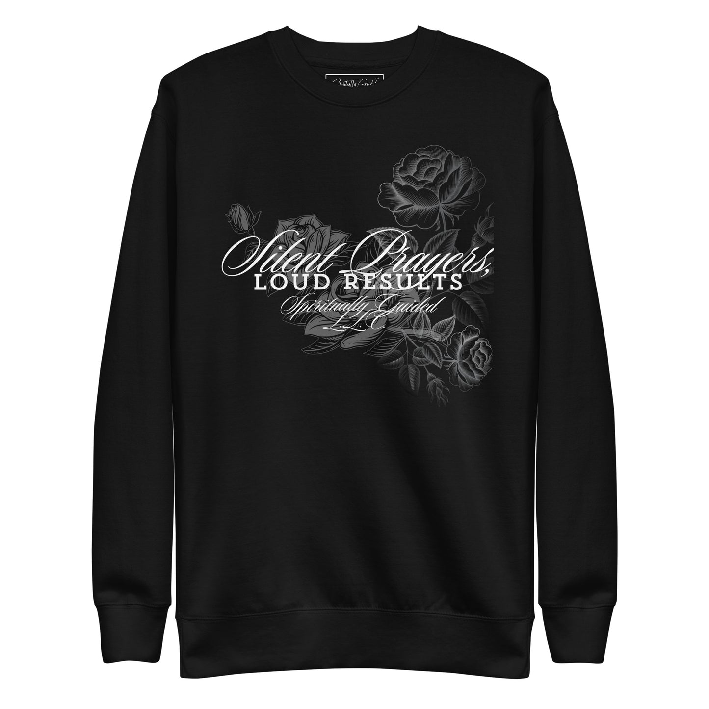 Silent Prayers, Loud Results - Unisex Premium Sweatshirt