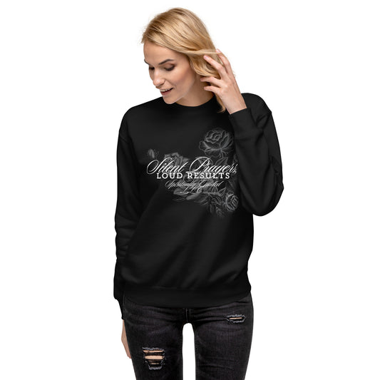 Silent Prayers, Loud Results - Unisex Premium Sweatshirt