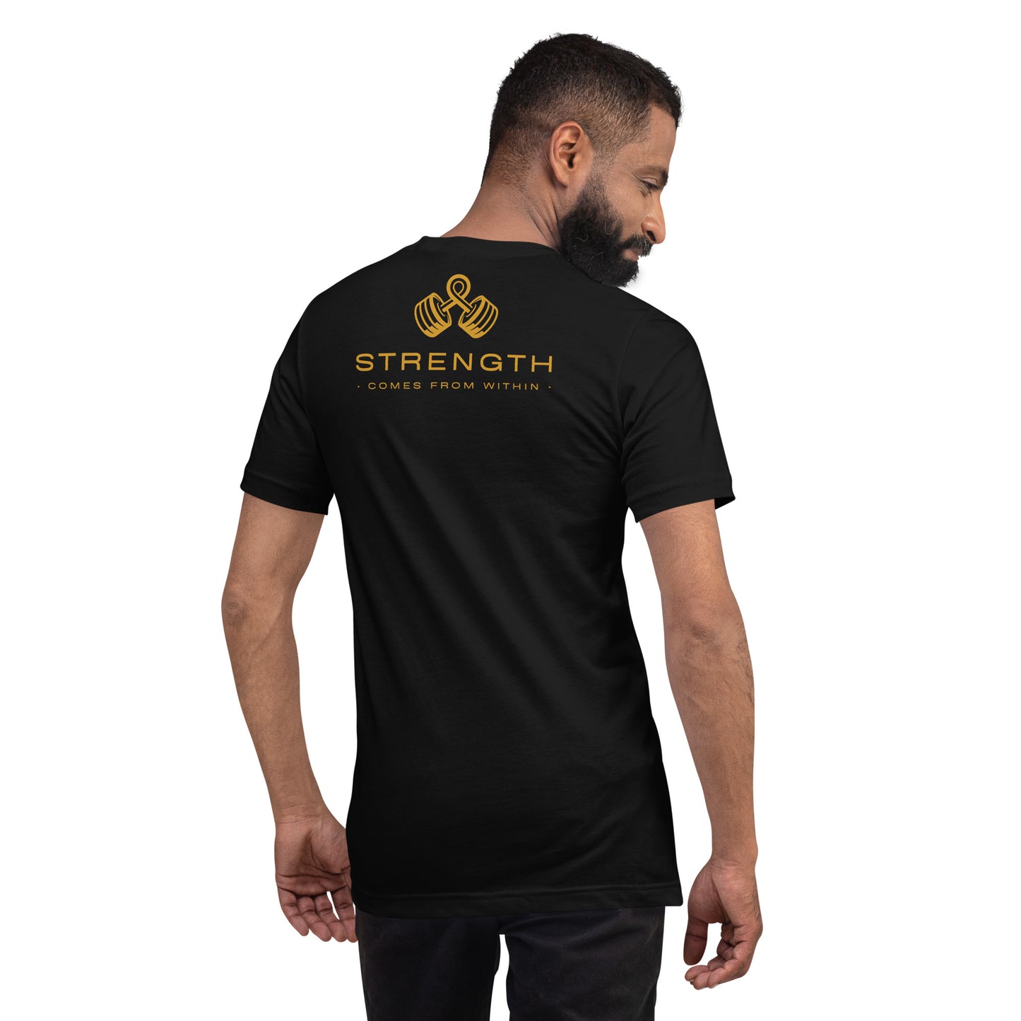 Strength comes from within - Unisex t-shirt