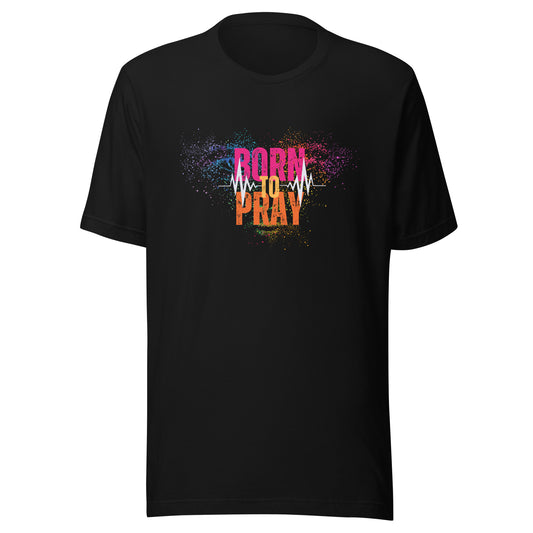 Born 2 pray - Unisex t-shirt