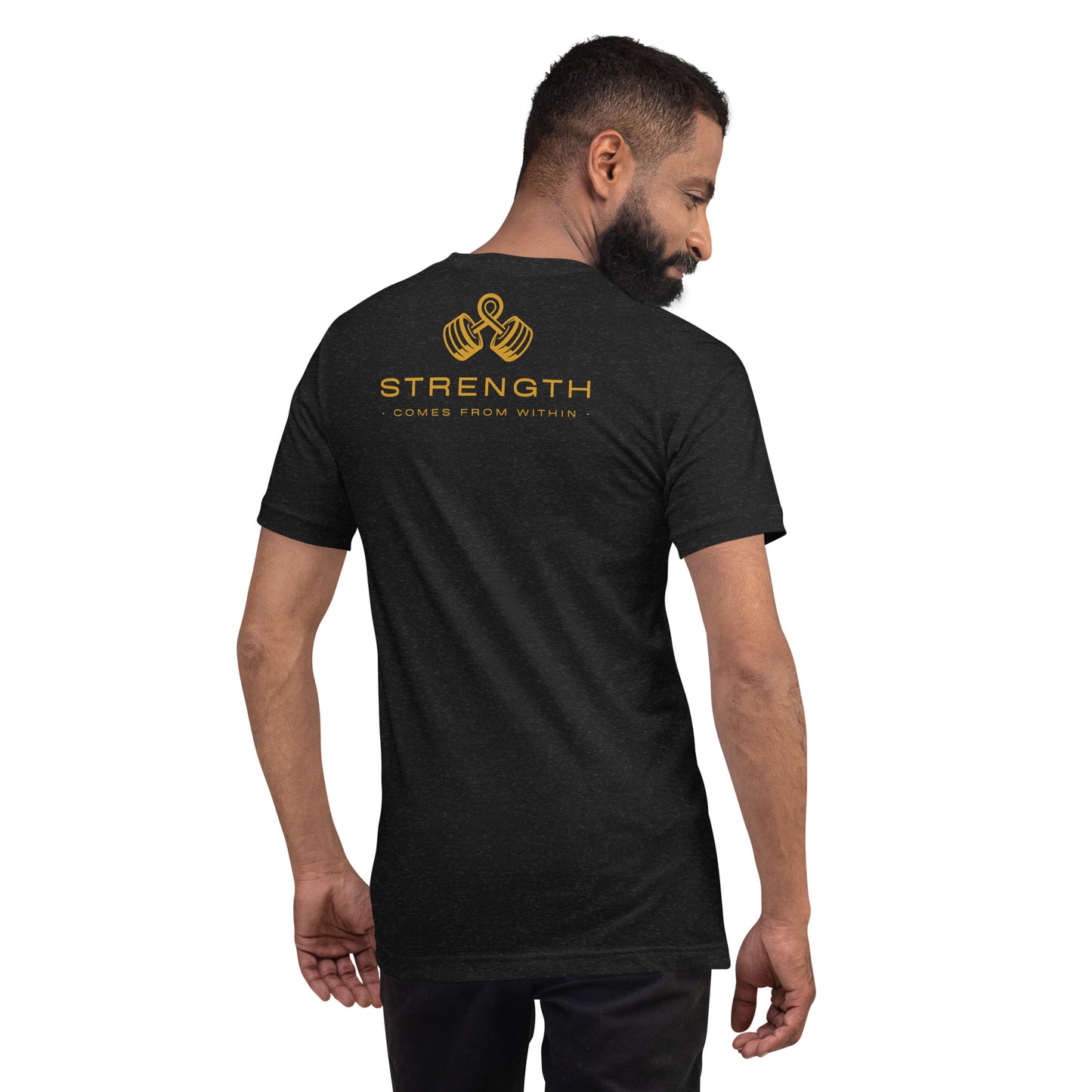 Strength comes from within - Unisex t-shirt