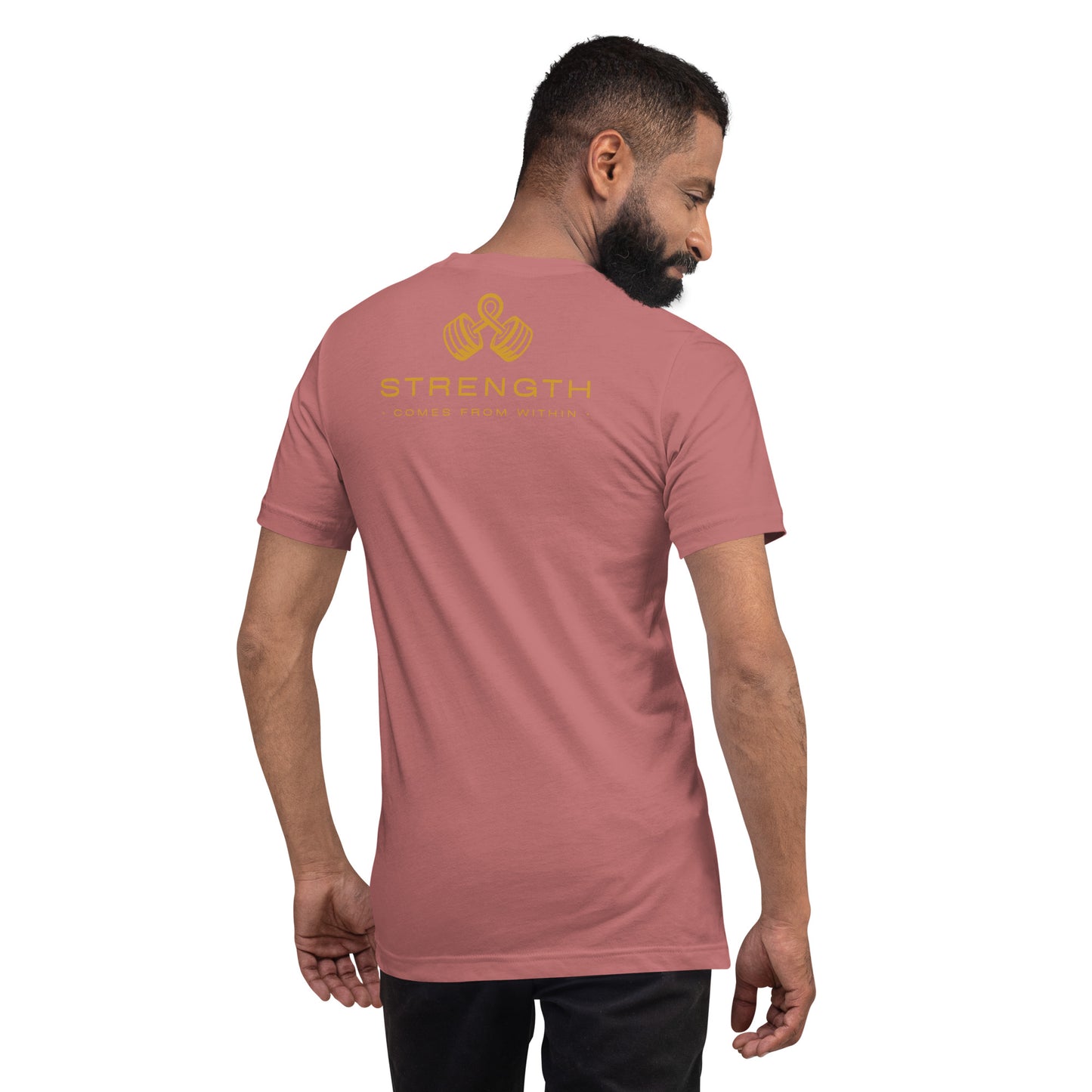 Strength comes from within - Unisex t-shirt