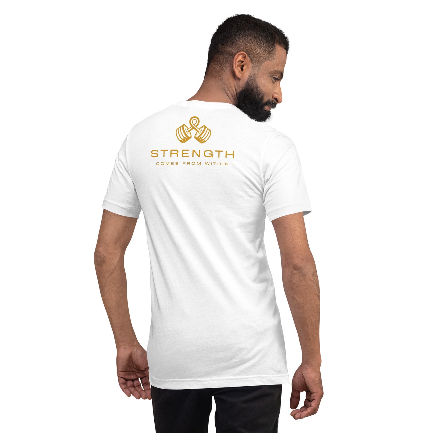 Strength comes from within - Unisex t-shirt