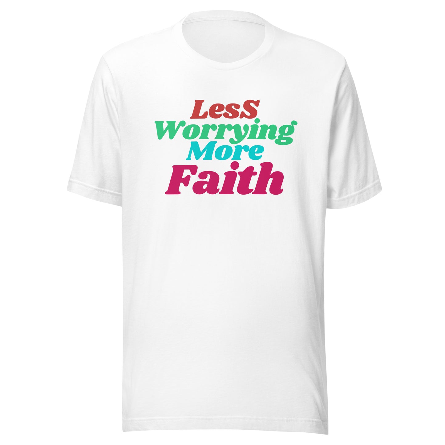 Less Worrying - Unisex t-shirt